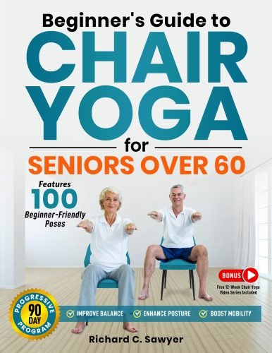 beginnersguidetochairyogaforseniorsover60 (1)